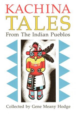 Kniha Kachina Tales from the Indian Pueblos Gene Hodge