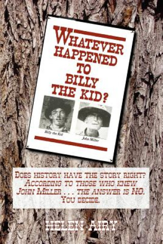 Carte Whatever Happened to Billy the Kid Helen L Airy