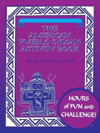 Carte American Pueblo Indian Activity Book Phd Walter D Yoder