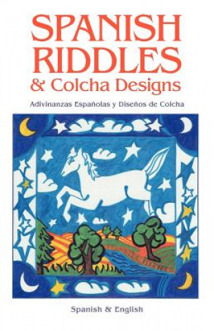 Книга Spanish Riddles & Colcha Designs La Sociedad Folklorica