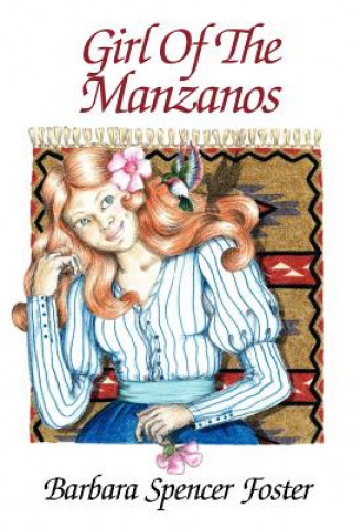 Книга Girl of the Manzanos Barbara Spencer Foster