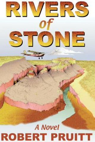 Kniha Rivers of Stone Robert G Pruitt