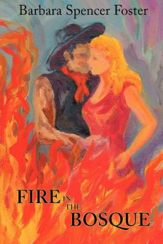 Carte Fire in the Bosque Barbara Spencer Foster