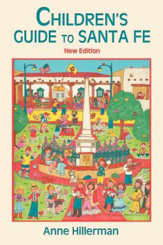 Kniha Children's Guide to Santa Fe (New and Revised) Anne Hillerman