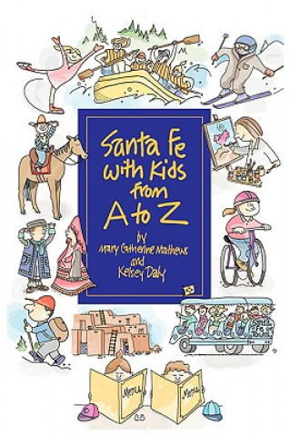 Carte Santa Fe with Kids from A to Z Kelsey Jane Daly