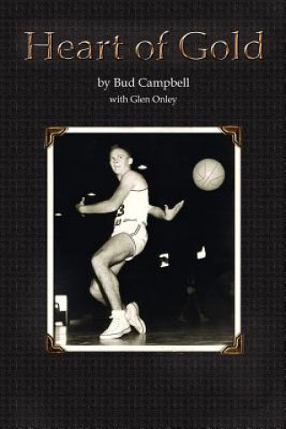 Book Heart of Gold, A Basketball Player's Legacy John Campbell