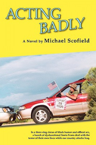 Carte Acting Badly (Softcover) Michael Scofield