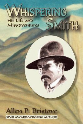 Knjiga Whispering Smith Allen P Bristow