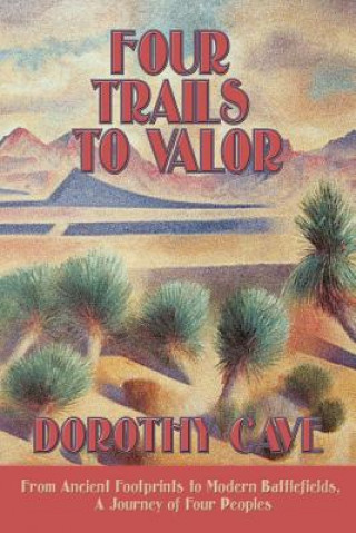 Livre Four Trails to Valor Dorothy Cave