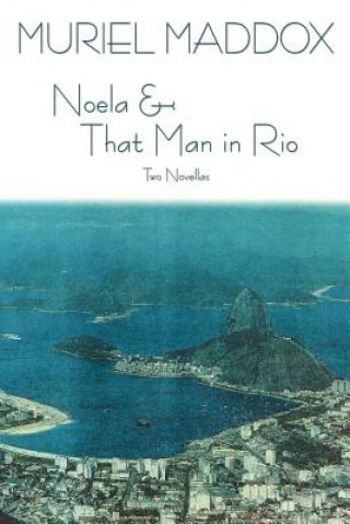 Carte Noela & That Man in Rio Muriel Maddox