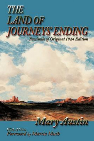 Könyv Land of Journeys' Ending Mary Austin