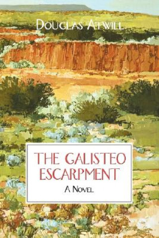 Kniha Galisteo Escarpment Douglas Atwill
