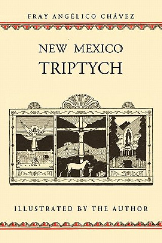 Libro New Mexico Triptych Fray Angelico Chavez