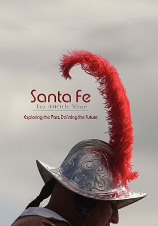 Könyv Santa Fe, Its 400th Year (Softcover) Rob Dean