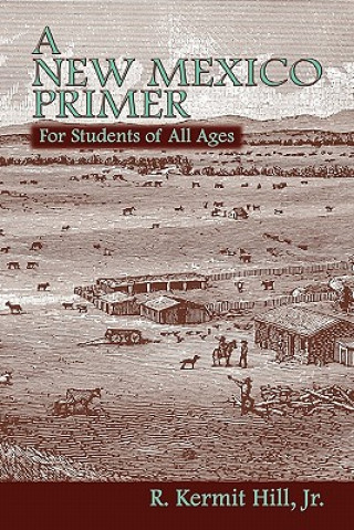 Книга New Mexico Primer Jr R Kermit Hill