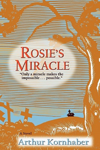 Kniha Rosie's Miracle Kornhaber