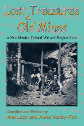 Könyv Lost Treasures & Old Mines Ann Lacy