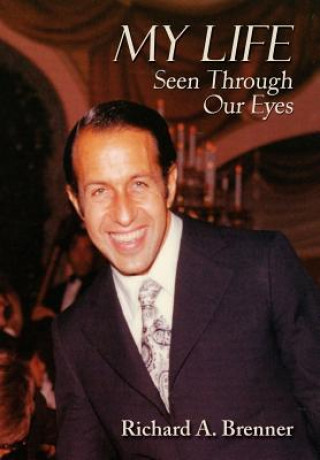 Libro My Life Seen Through Our Eyes Richard A Brenner