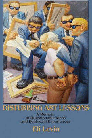 Kniha Disturbing Art Lessons Eli Levin