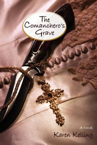 Carte Comancheros Grave, a Novel Karen Kelling