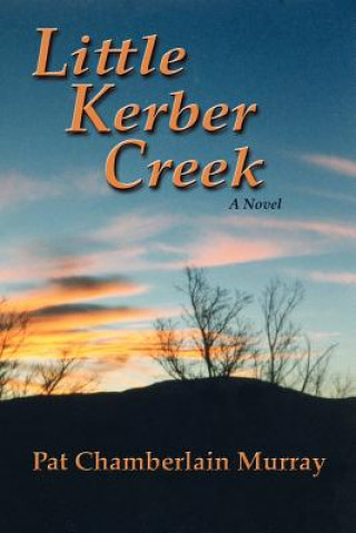 Kniha Little Kerber Creek Pat Chamberlain Murray
