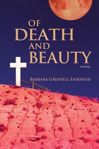 Book Of Death and Beauty Barbara Grenfell Fairhead
