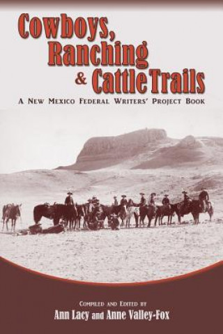 Knjiga Cowboys, Ranching & Cattle Trails Ann Lacy