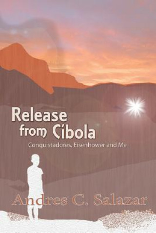 Knjiga Release from Cibola Andres C Salazar