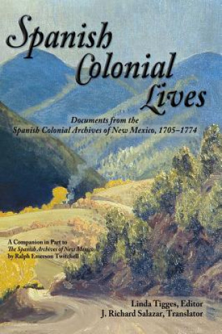 Книга Spanish Colonial Lives, Hardcover Linda Tigges