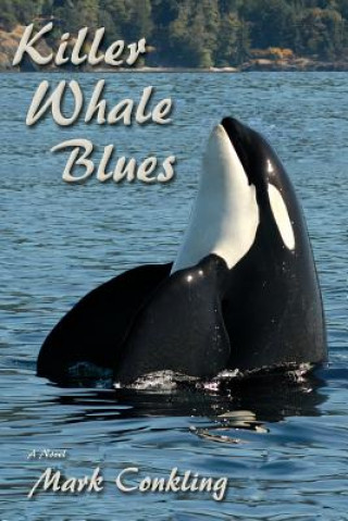 Buch Killer Whale Blues Mark Conkling