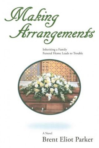 Book Making Arrangements Brent Eliot Parker