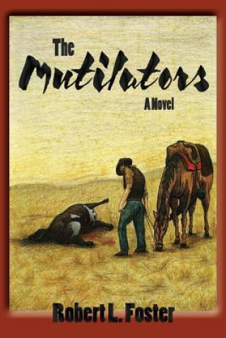 Carte Mutilators Robert L Foster