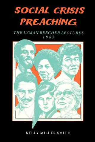 Libro Social Crisis Preaching: The Lyman Beecher Lectures 1983 (P038/Mrc) Kelly Miller Smith