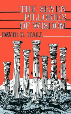 Livre Seven Pillories of Wisdom David R. Hall