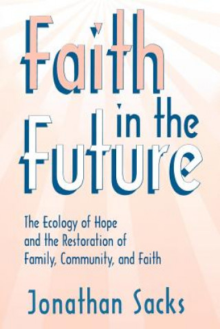 Könyv Faith in the Future Jonathan Sacks