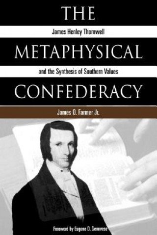 Könyv Metaphysical Confederacy James O. Farmer Jr.