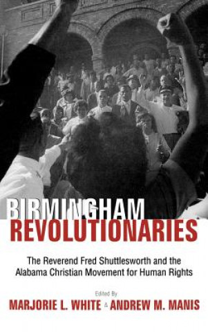 Carte Birmingham Revolutionaries Andrew M. Manis