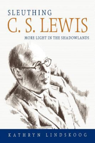 Книга Sleuthing C.S. Lewis Kathryn Lindskoog