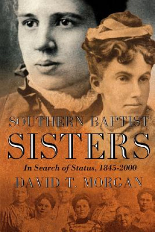 Książka Southern Baptist Sisters David T Morgan