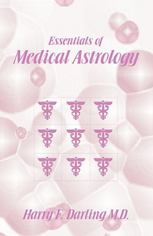 Kniha Essentials of Medical Astrology Harry F. Darling