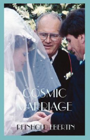 Kniha Cosmic Marriage Reinhold Ebertin