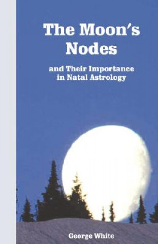 Книга Moon's Nodes George White