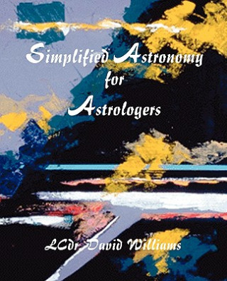 Kniha Simplified Astronomy for Astrologers David Williams