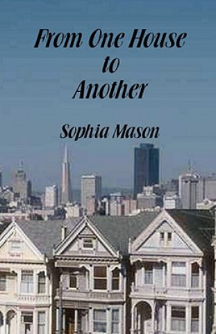 Książka From One House to Another Sophia Mason