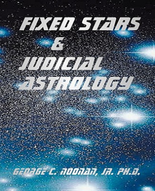 Kniha Fixed Stars and Judicial Astrology George C. Noonan