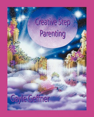 Knjiga Creative Step-Parenting Gayle Geffner