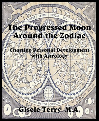 Carte Progressed Moon Around the Zodiac Gisele Terry