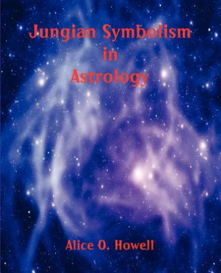 Könyv Jungian Symbolism in Astrology Alice O Howell