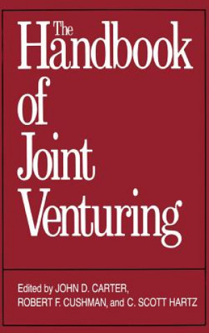 Carte Handbook of Joint Venturing Robert F. Cushman