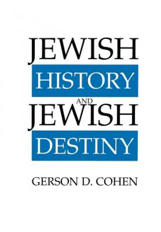 Carte Jewish History and Jewish Destiny Gerson D. Cohen